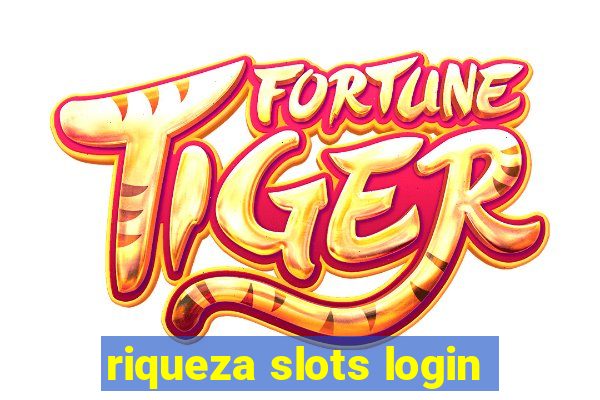 riqueza slots login